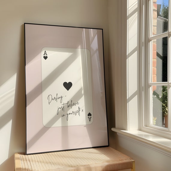 Darling Just Believe In Yourself Playing Card Wall Art Print Cute Artwork Motivation Quote Poster Design