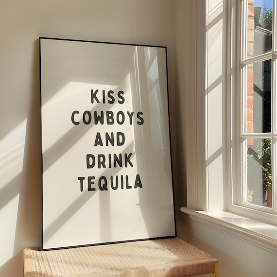 Kiss Cowboys And Drink Tequila Wall Art Bold Sassy Western Artwork Cowboy Bar Design Southern Girly Decor