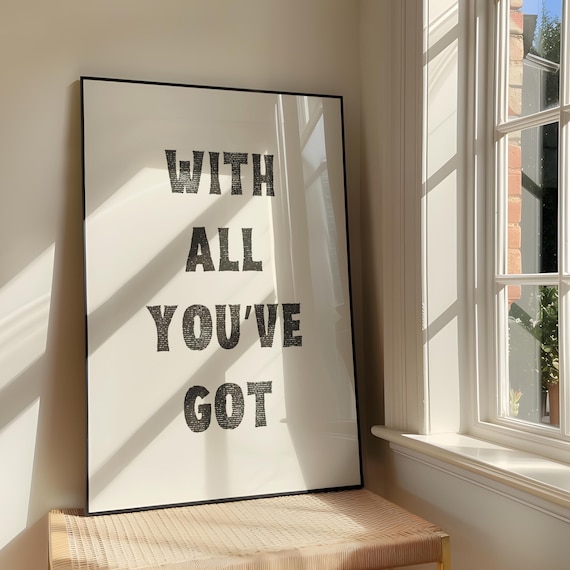 With All Youve Got Wall Art Print Bold Positivity Artwork Romance Quote Poster Design Vintage Stamp