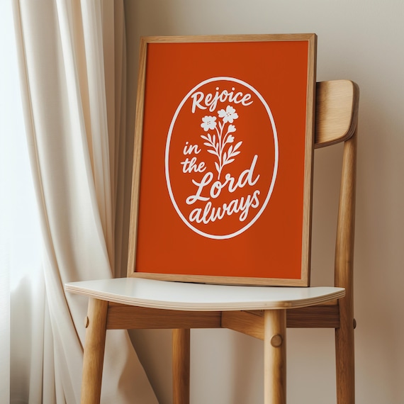 Rejoice In The Lord Always Burnt Orange Floral Scripture Poster