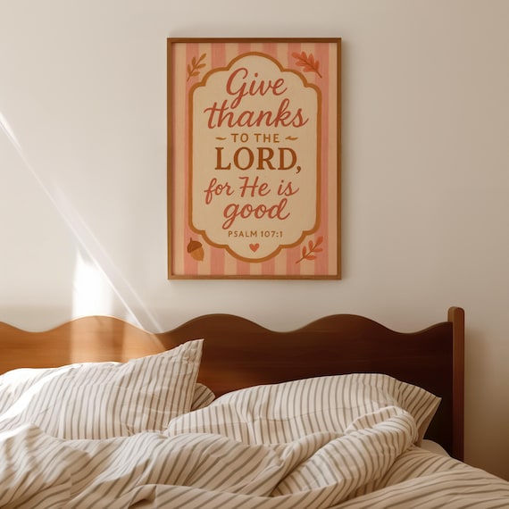 Give Thanks to the Lord Psalm 107:1 Bible Verse Print Wall Decor