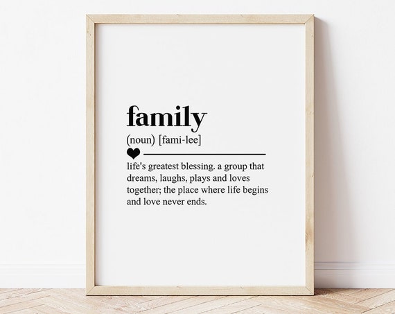 Family Definition House Warming Gift Family Print Definition Print Home Decoration Family Sign Family Gifts Quotes