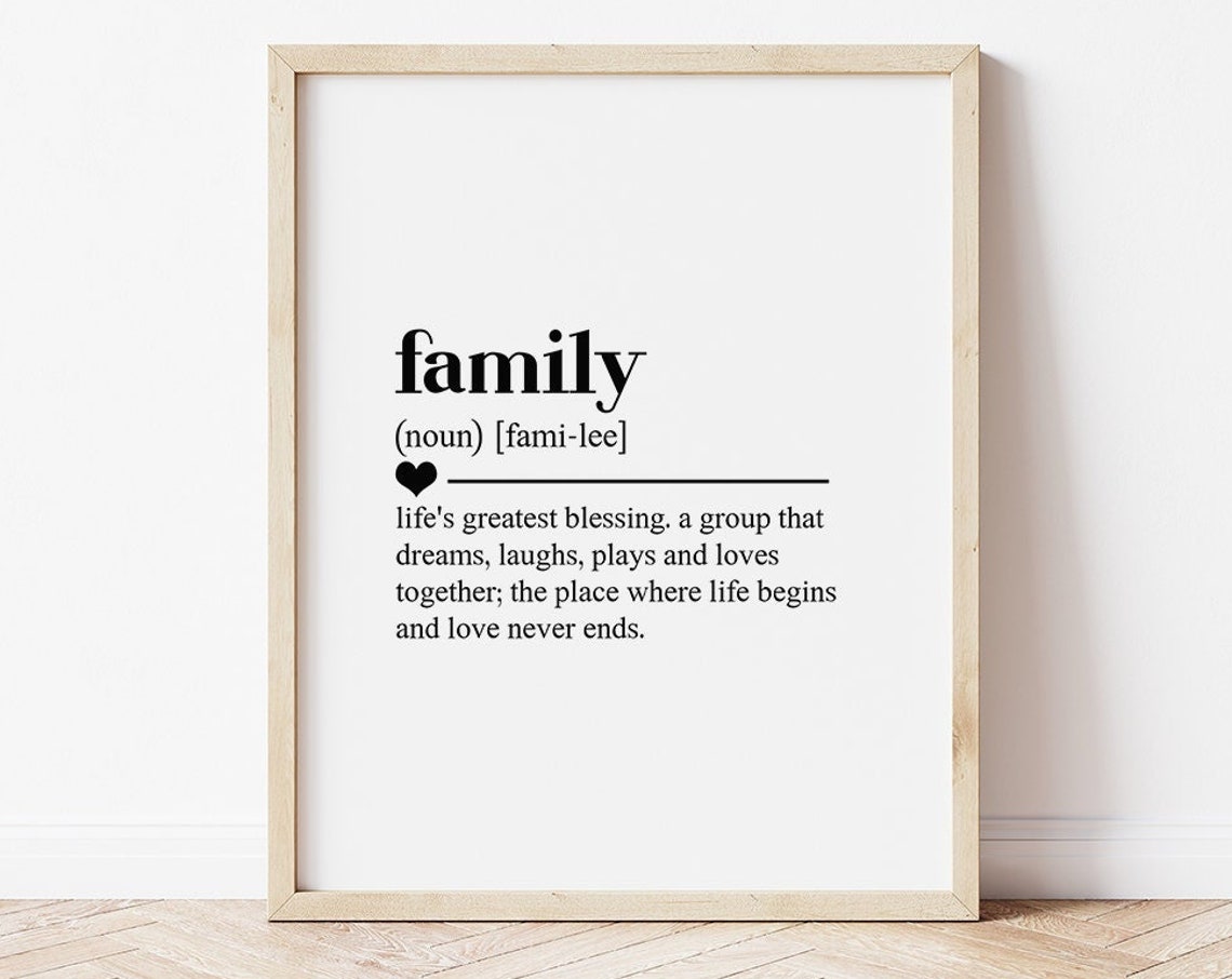 Family Definition House Warming Gift Family Print Definition Print Home Decoration Family Sign Family Gifts Quotes