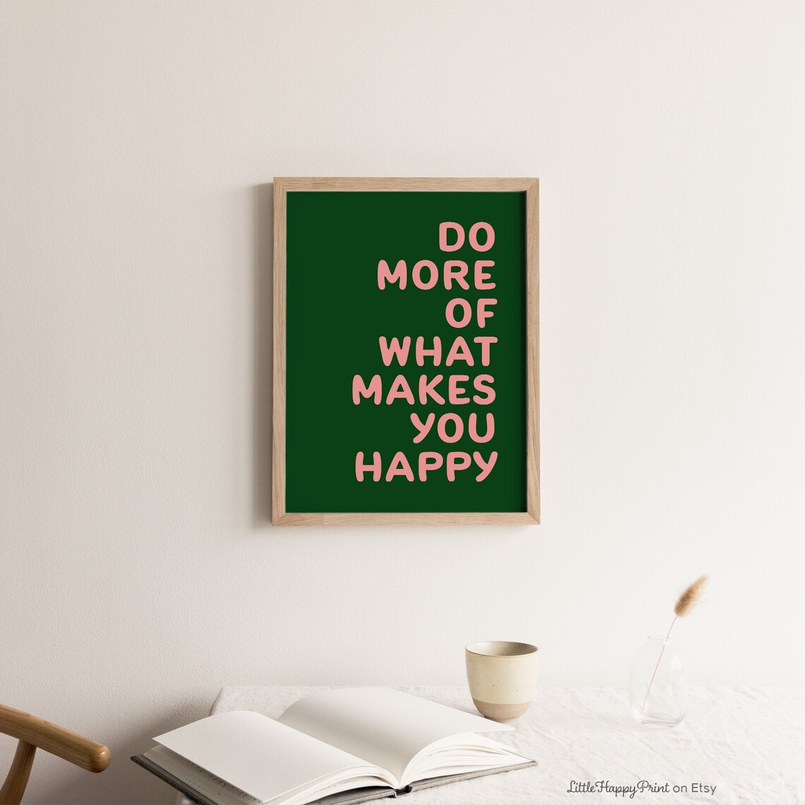 Do More Of What Makes You Happy Green Pink Positive Quote Poster