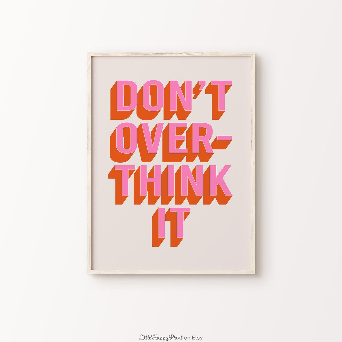 Don't Overthink It Pink Orange Retro Motivational Quote Poster