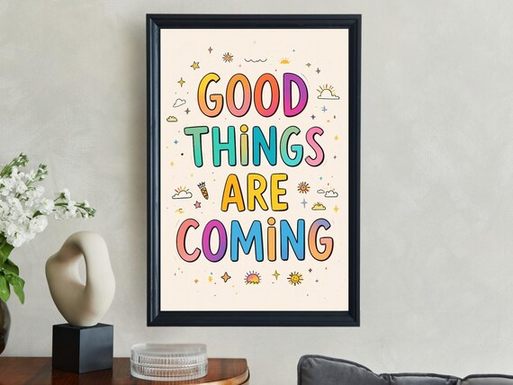 Good Things Are Coming Colorful Rainbow Lettering Positive Affirmation Poster