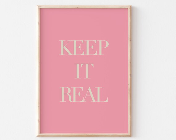 Keep It Real Cream Serif Motivational Quote Pink Wall Poster