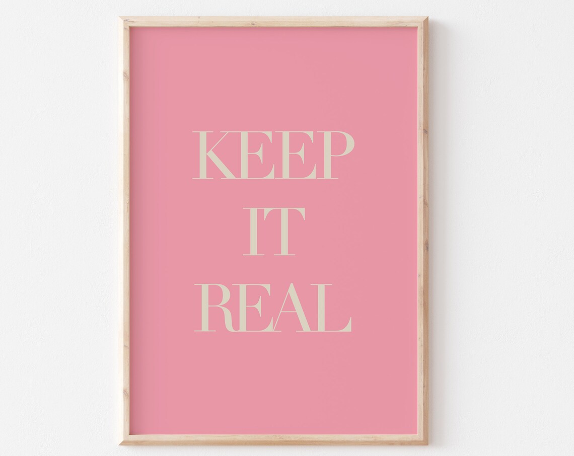 Keep It Real Cream Serif Motivational Quote Pink Wall Poster