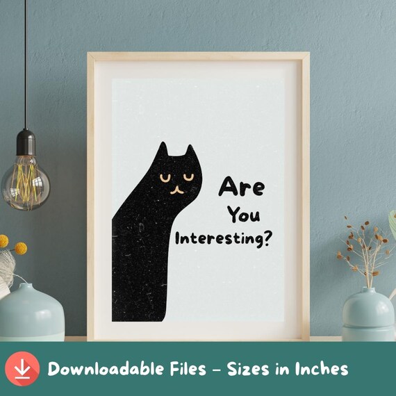 Funny Black Cat Are You Interesting Minimalist Quirky Poster