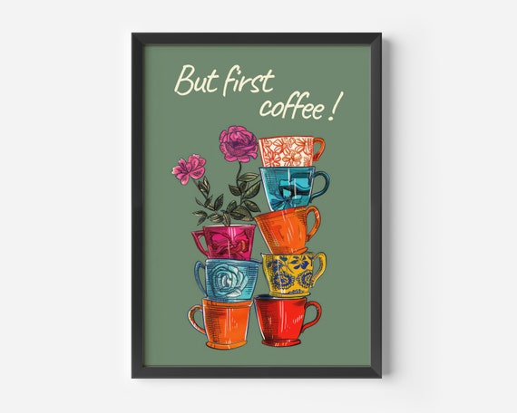 But First Coffee Poster Colorful Retro Wall Art Funny Kitchen Decor Cup Illustration Gift For Lovers