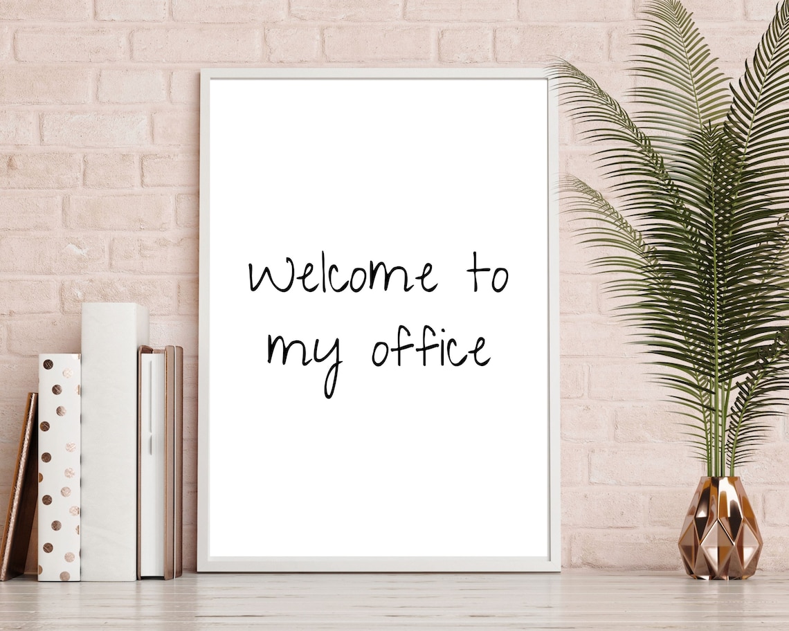 Welcome To My Office Handwritten Script Poster Black On White Art