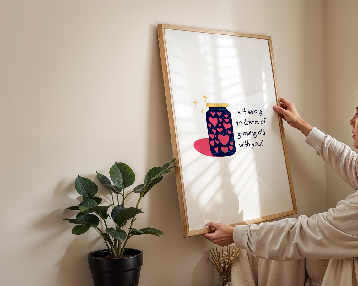 Is It Wrong to Dream of Growing Old with You Heart Jar Poster - Image 3