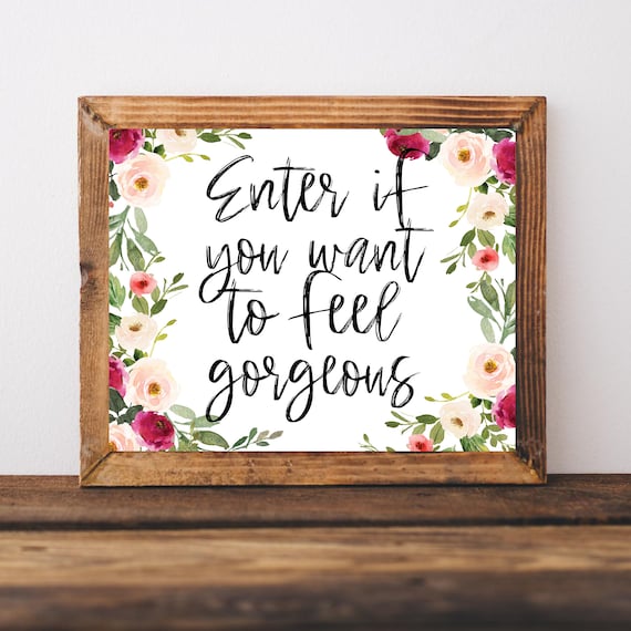 Enter If You Want to Feel Gorgeous Floral Beauty Salon Sign Poster