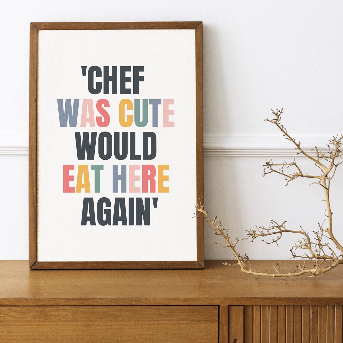 Chef Was Cute Quote Kitchen Wall Art Print - Image 3