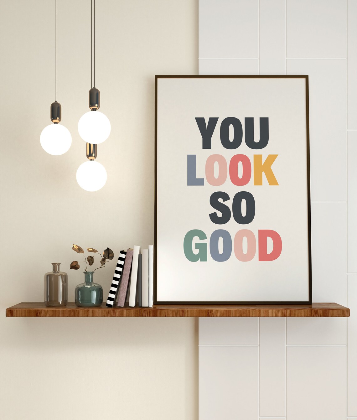 You Look So Good Colorful Typography Poster - Image 4