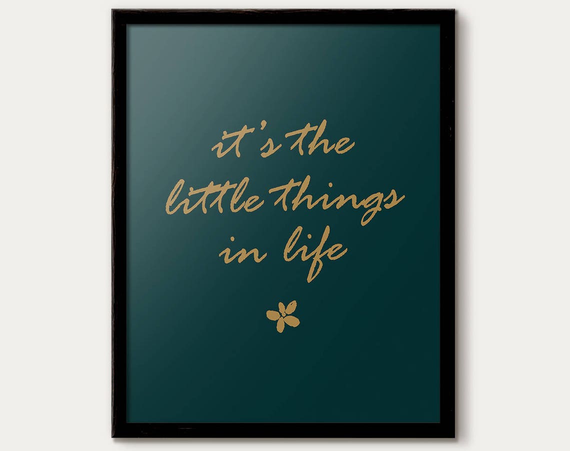 It's the Little Things in Life Gold Script Quote Poster on Dark Green