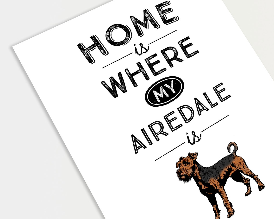 Home Is Where My Airedale Is Dog Quote Custom Name Terrier Poster - Image 2