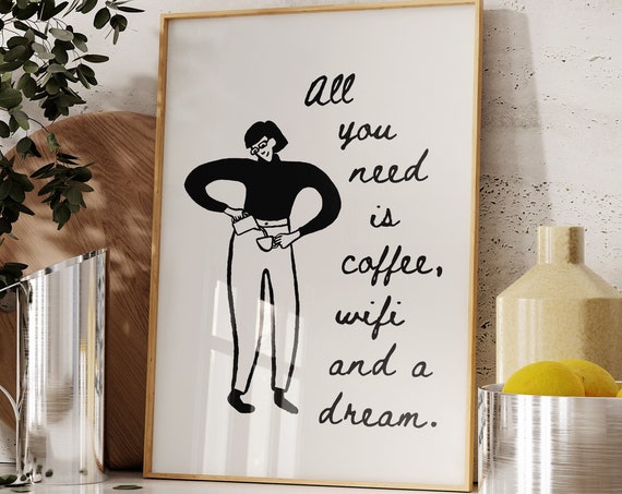 All You Need Is Coffee Print Barista Poster Cute Coffee Art Funny Barista Wall Art Coffee Bar Prints Coffee Corner Art