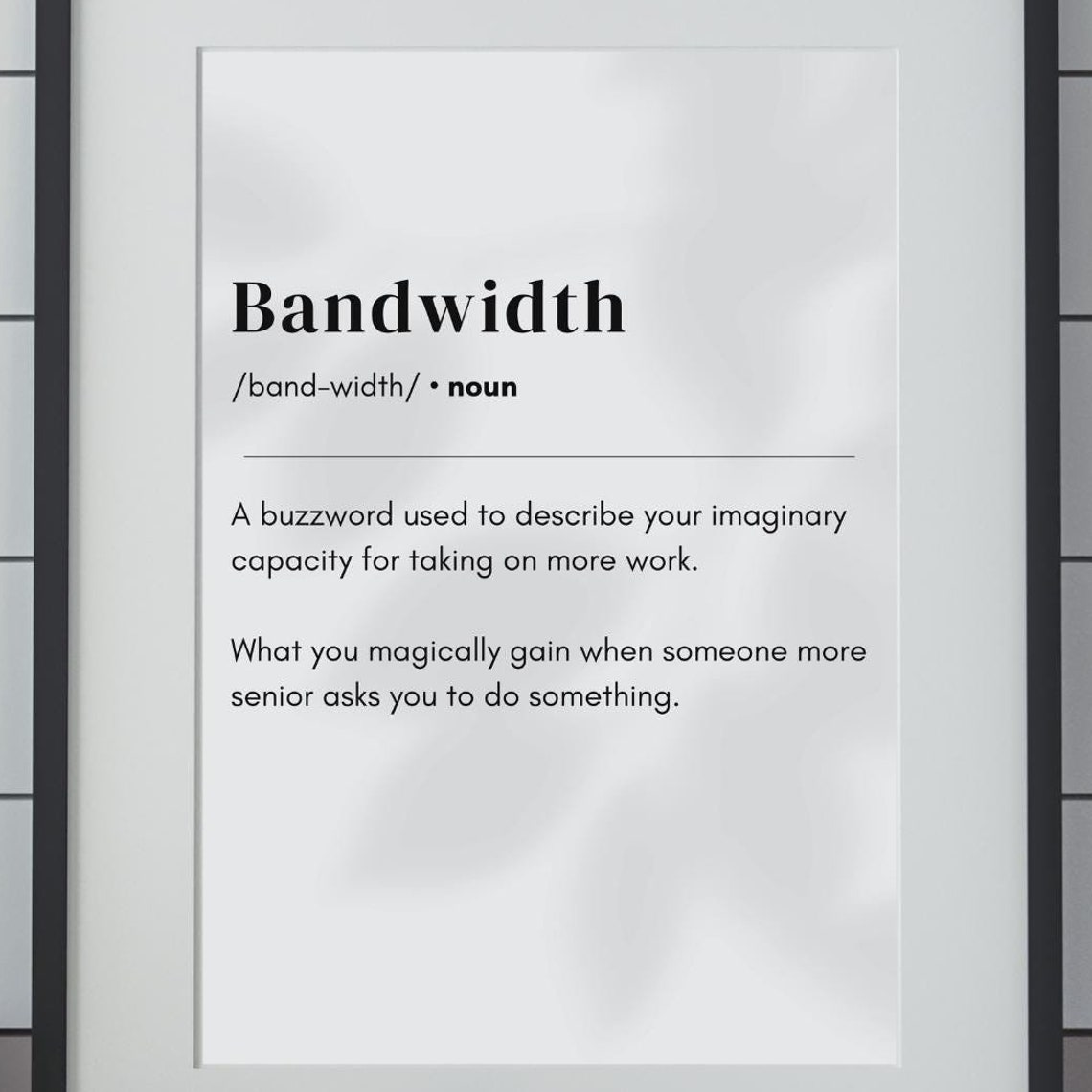 Bandwidth Definition Funny Tech Office Buzzword Dictionary Poster