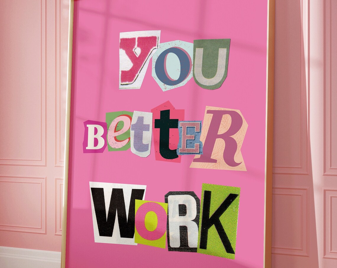 You Better Work BTCH Y2K Pink Ransom Letters Art Print