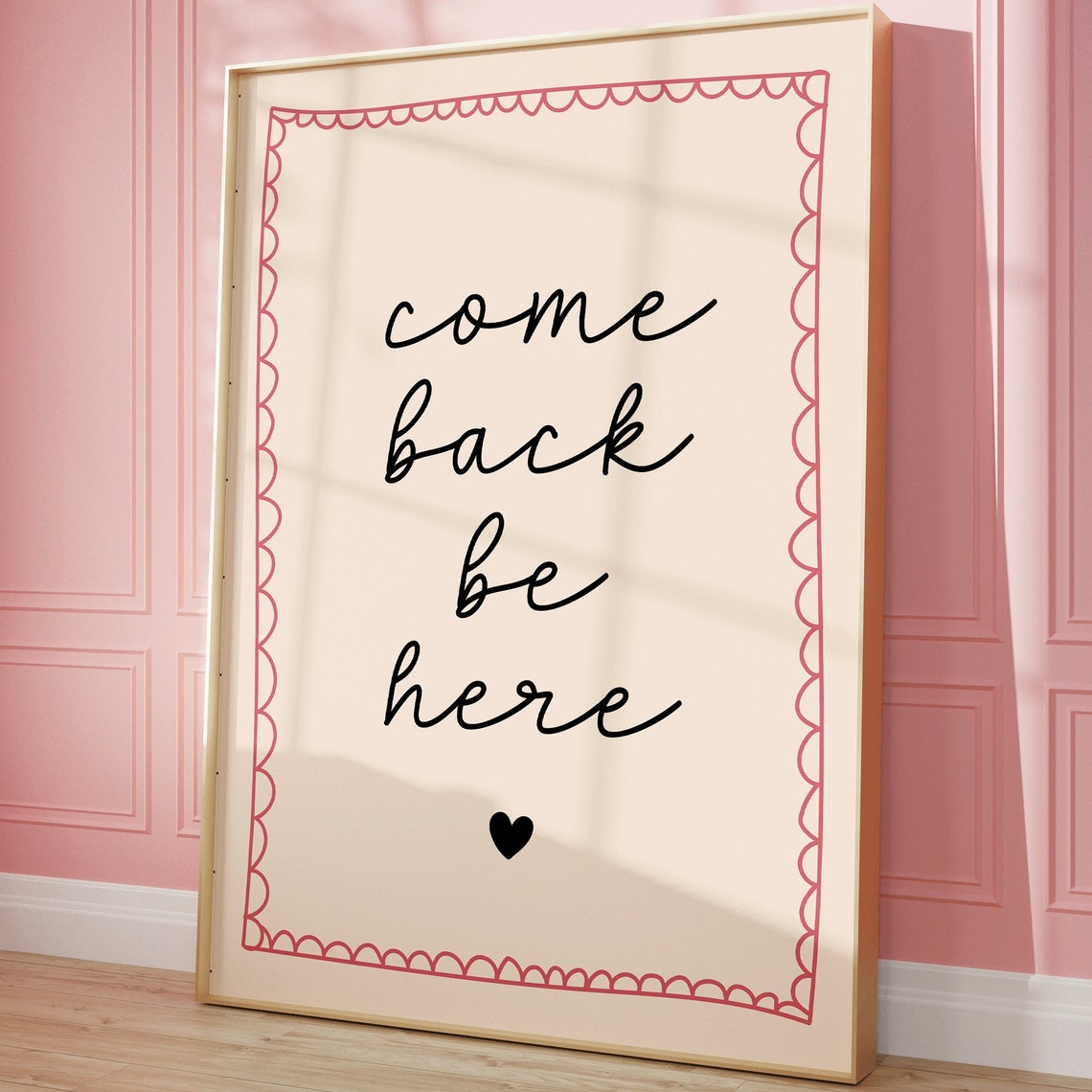 Come Back Be Here Script Pink Scalloped Coquette Wall Poster