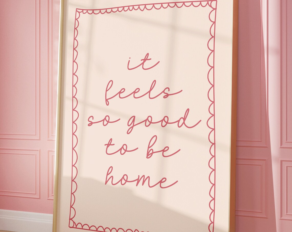 It Feels So Good To Be Home Affirmation Art Print - Image 2
