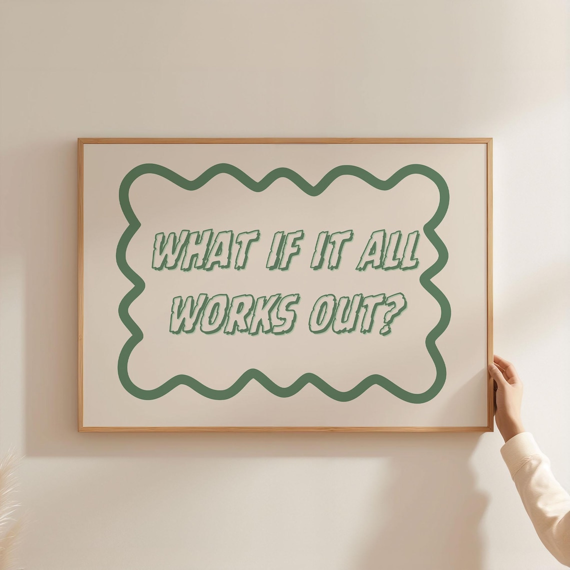 What If It All Works Out Green Inspirational Quote Wall Poster