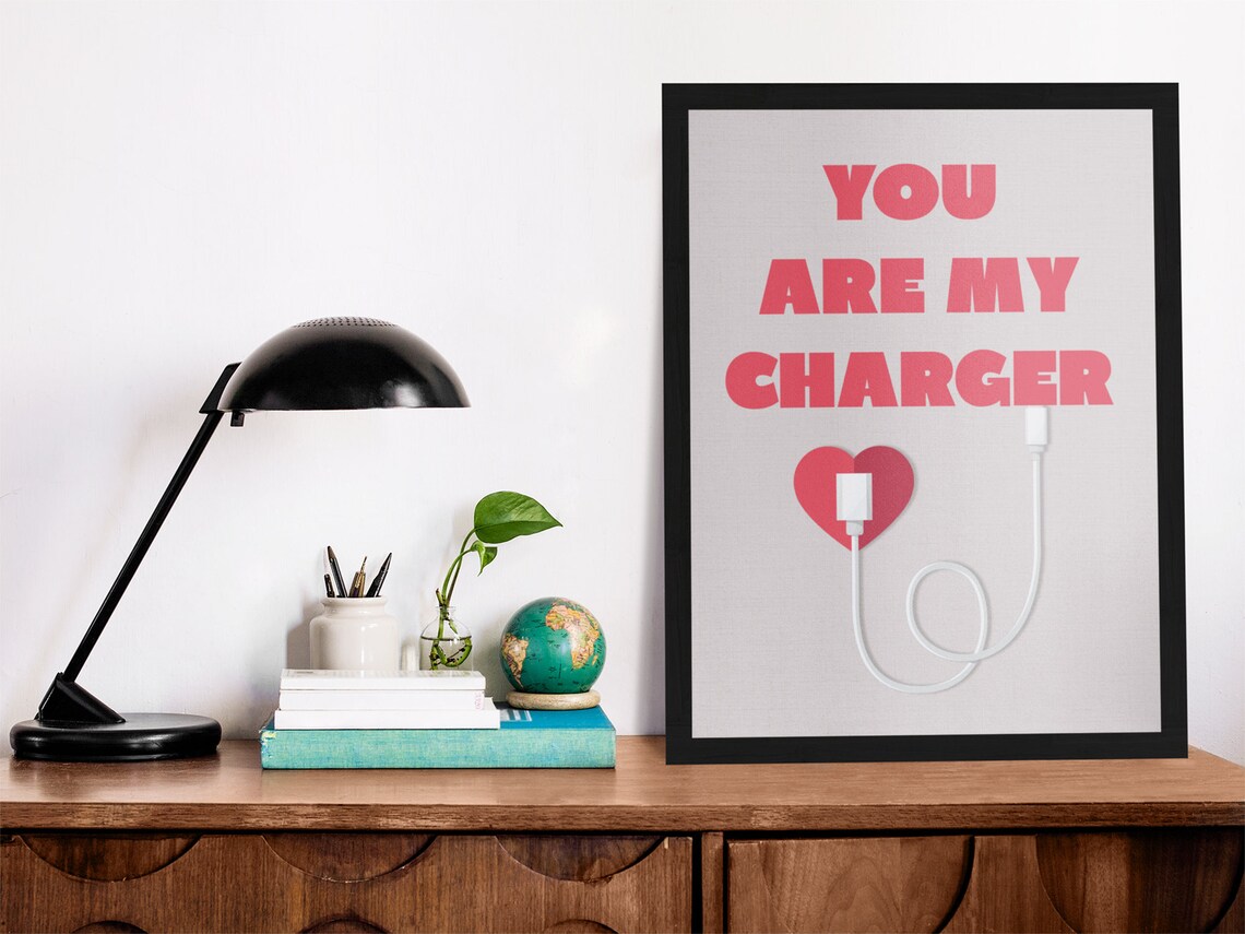 You Are My Charger Love Quote Poster Print - Image 2