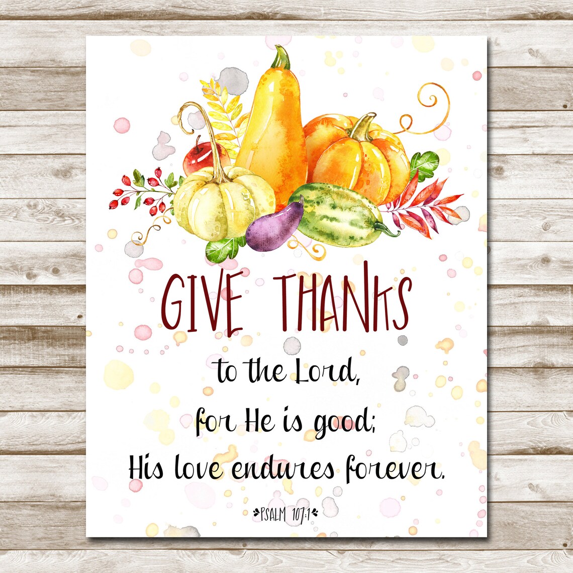 Give Thanks To The Lord Psalm 107 1 Fall Harvest Watercolor Poster - Image 4