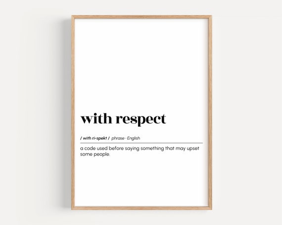 With Respect Funny Definition Print Office Wall Art Home Decor Coworker Gift Wfh Humor