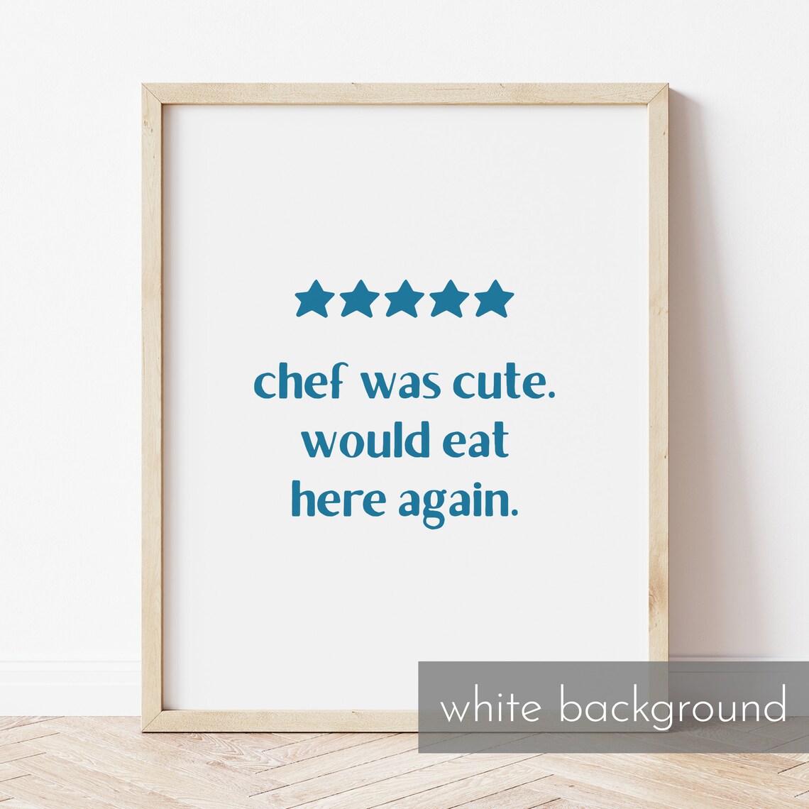 Funny Chef Was Cute Teal 5 Star Review Kitchen Quote Humor Poster - Image 3