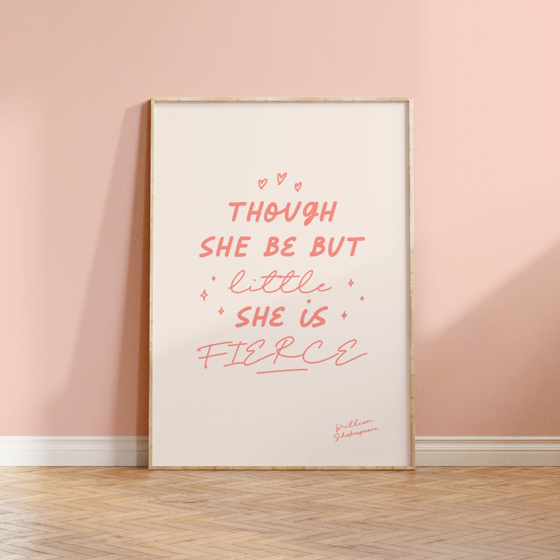 Though She Be But Little She Is Fierce Blush Pink Shakespeare Poster