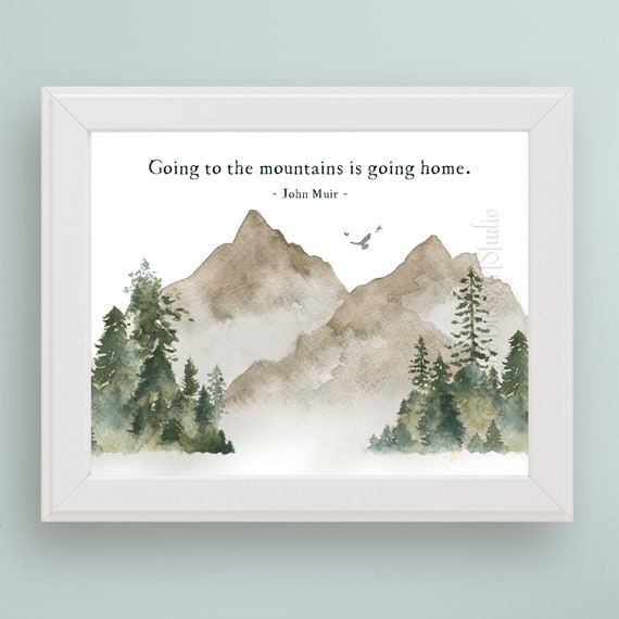 John Muir Quote Art Going To The Mountains Is Going Home John Muir Wall Art Print Tree Hugger Wall Decor To Print