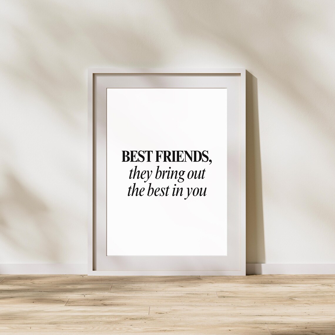 Best Friends Bring Out The Best In You Friendship Quote Typography Poster - Image 3