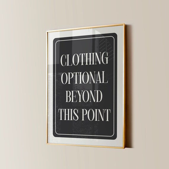 Clothing Optional Beyond This Point Black White Border Poster