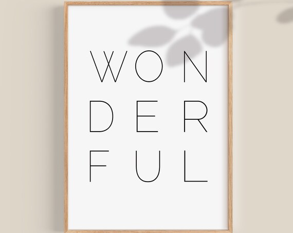 Wonderful Minimalist Typography Quote Poster in Black and White