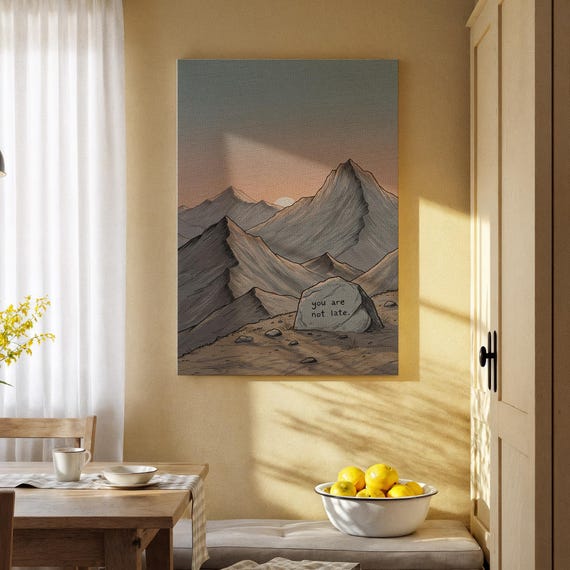 You Are Not Late Mountain Art Inspirational Quote On Landscape Motivational Nature Wall Serene Decor For Home