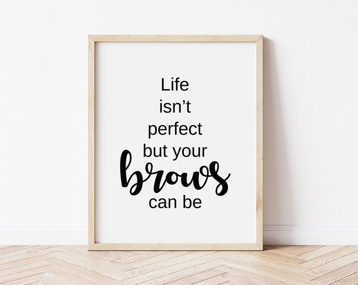 Microblading Eyebrow Quotes Art Print, Brow Artist Gift
