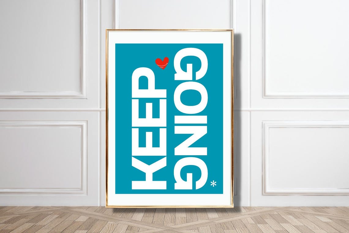 Keep Going Deep Teal White Heart Modern Minimalist Quote Poster