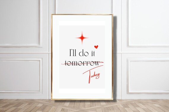 I Will Do It Today Tomorrow Crossed Out Motivation Minimalist Poster