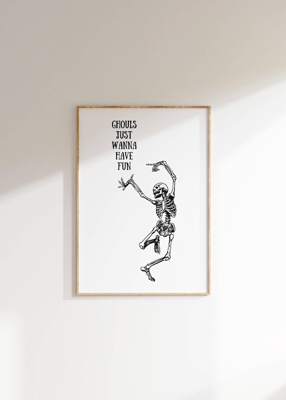Ghouls Just Wanna Have Fun Dancing Skeleton Halloween Poster