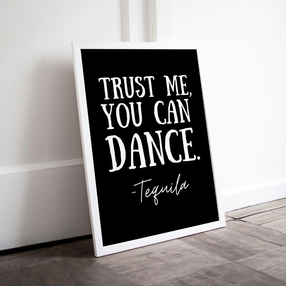 Trust Me You Can Dance Tequila Funny Quote Bar Party Gift Poster - Image 2