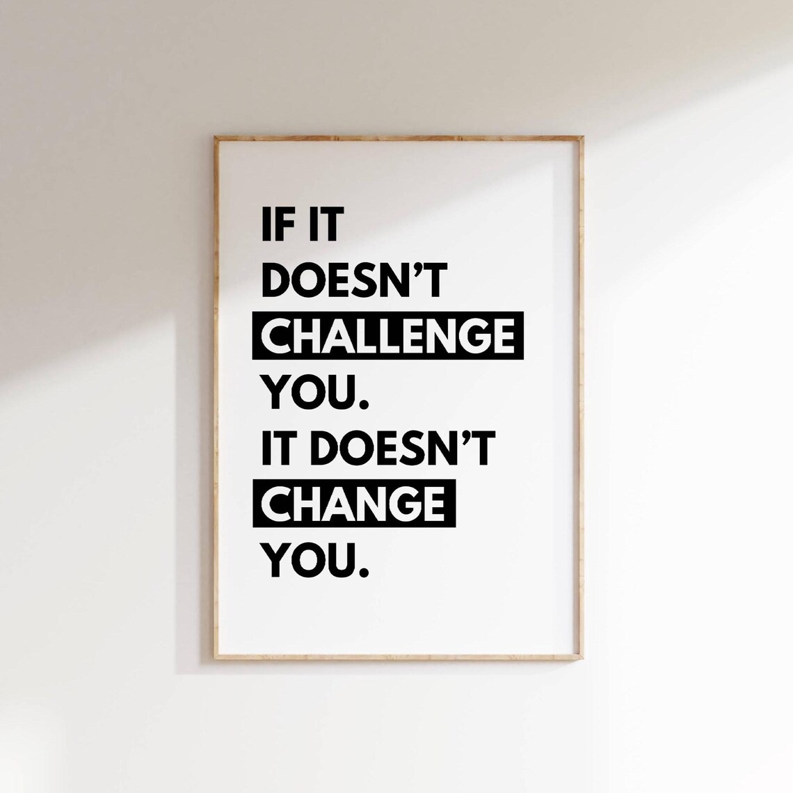 If It Doesn't Challenge You Quote Art Print