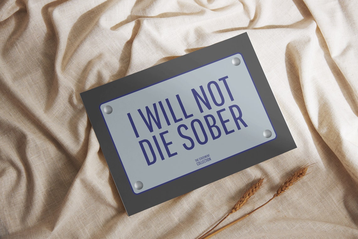 I Will Not Die Sober Navy on Gray Plate Bar Statement Quote Poster - Image 3