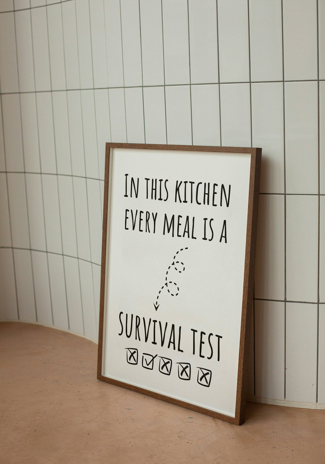 In This Kitchen Every Meal Is a Survival Test Funny Quote Poster