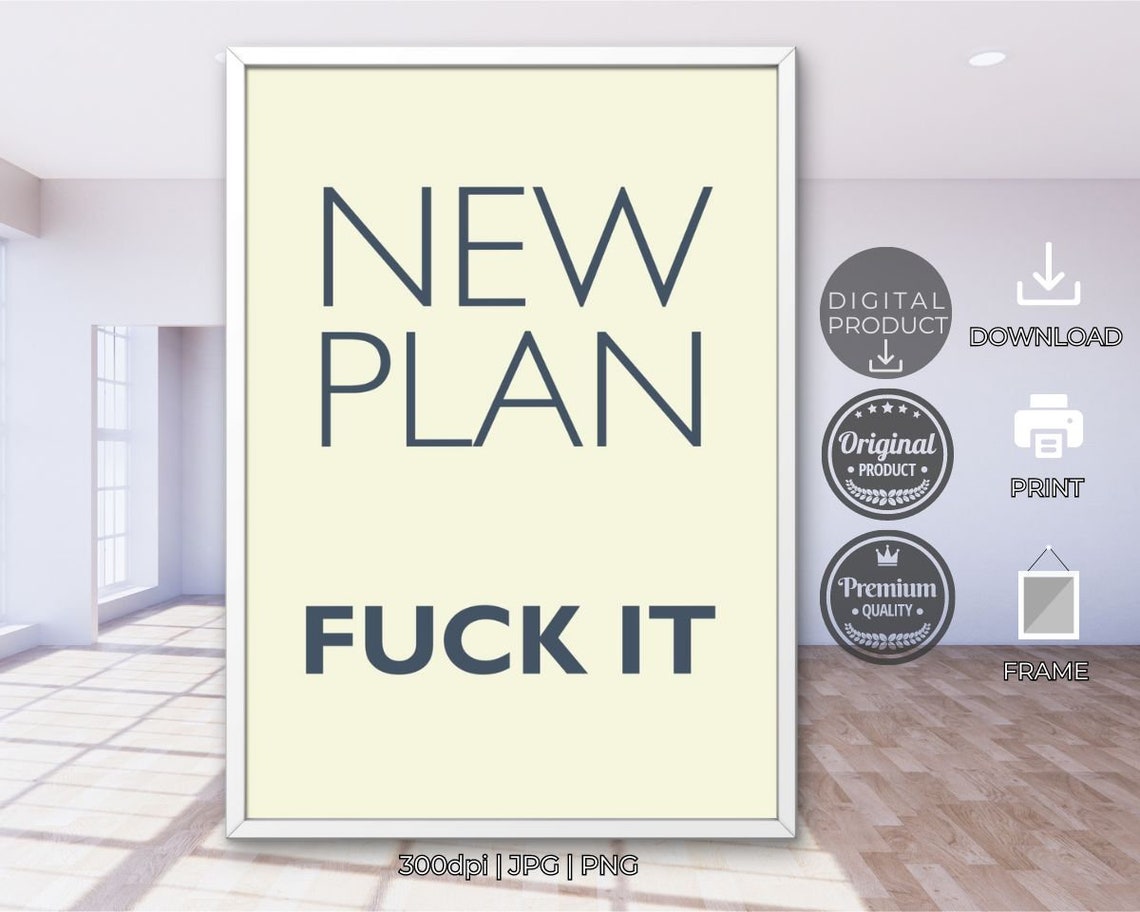 New Plan Fuck It Sarcastic Quote Minimalist Typography Humor Poster