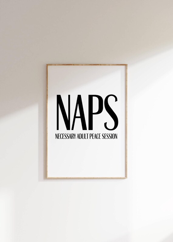 Naps Necessary Adult Peace Session Funny Minimalist Quote Poster