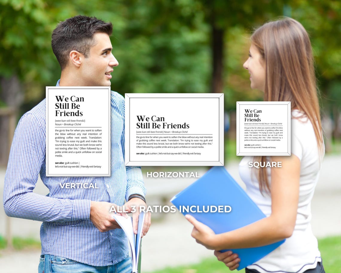 We Can Still Be Friends Sarcastic Breakup Definition Humor Poster - Image 3