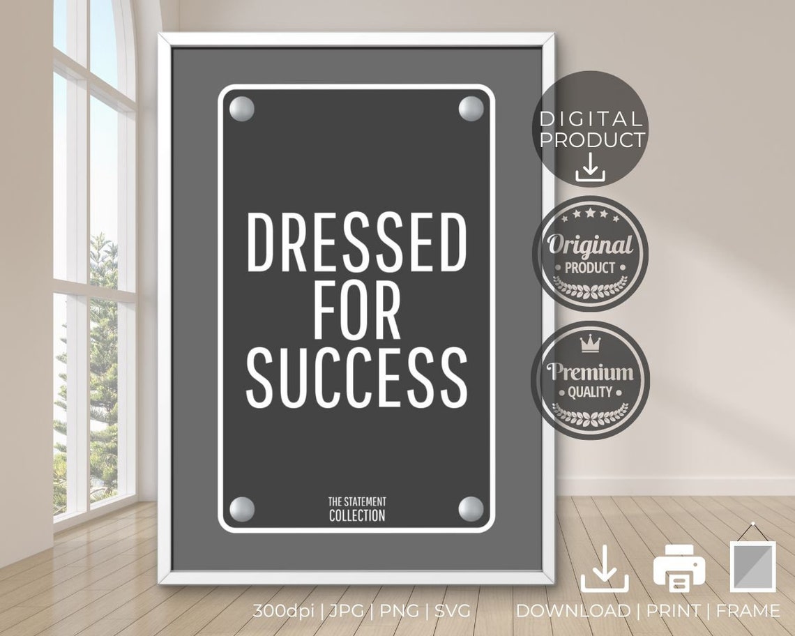 Dressed for Success Motivational Statement Sign Typography Poster - Image 3