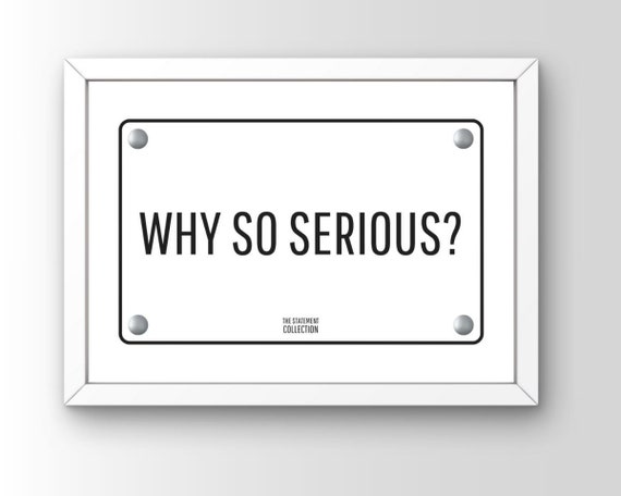 Why So Serious Joker Black White Plaque Statement Movie Quote Poster